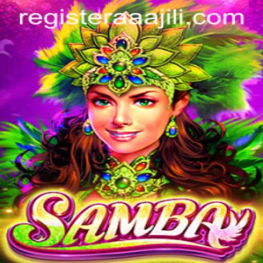 Samba: A Vibrant Game of Strategy and Skill with AAAJILI Intrigue